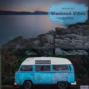 DJ Altims - Weekend Vibes Mix